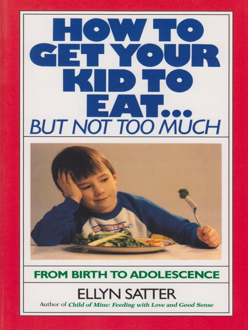 Cover image for How to Get Your Kid to Eat